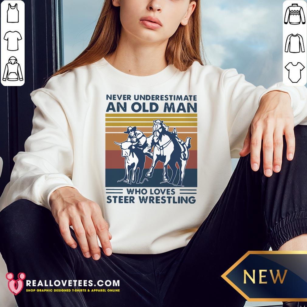 Pro Never Underestimate An Old Man Who Loves Steer Wrestling Shirt