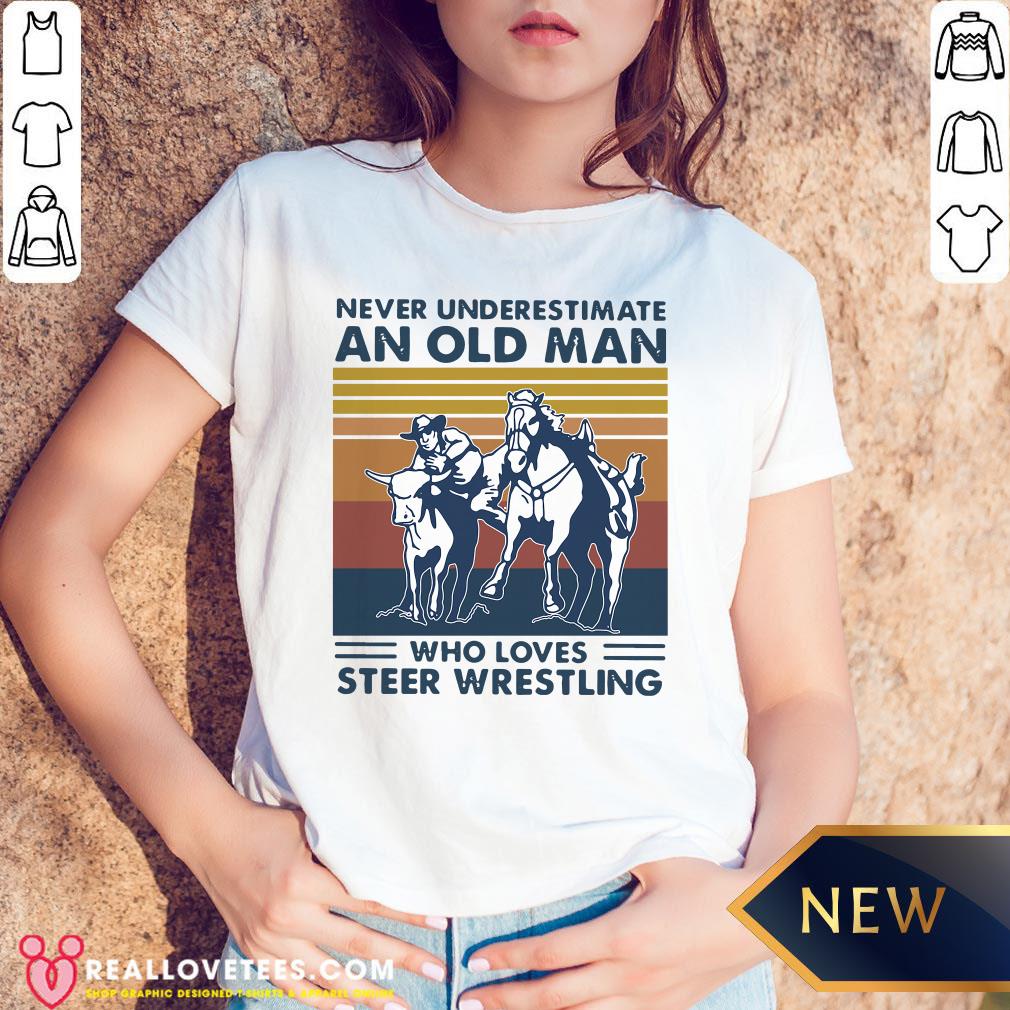 Pro Never Underestimate An Old Man Who Loves Steer Wrestling Shirt