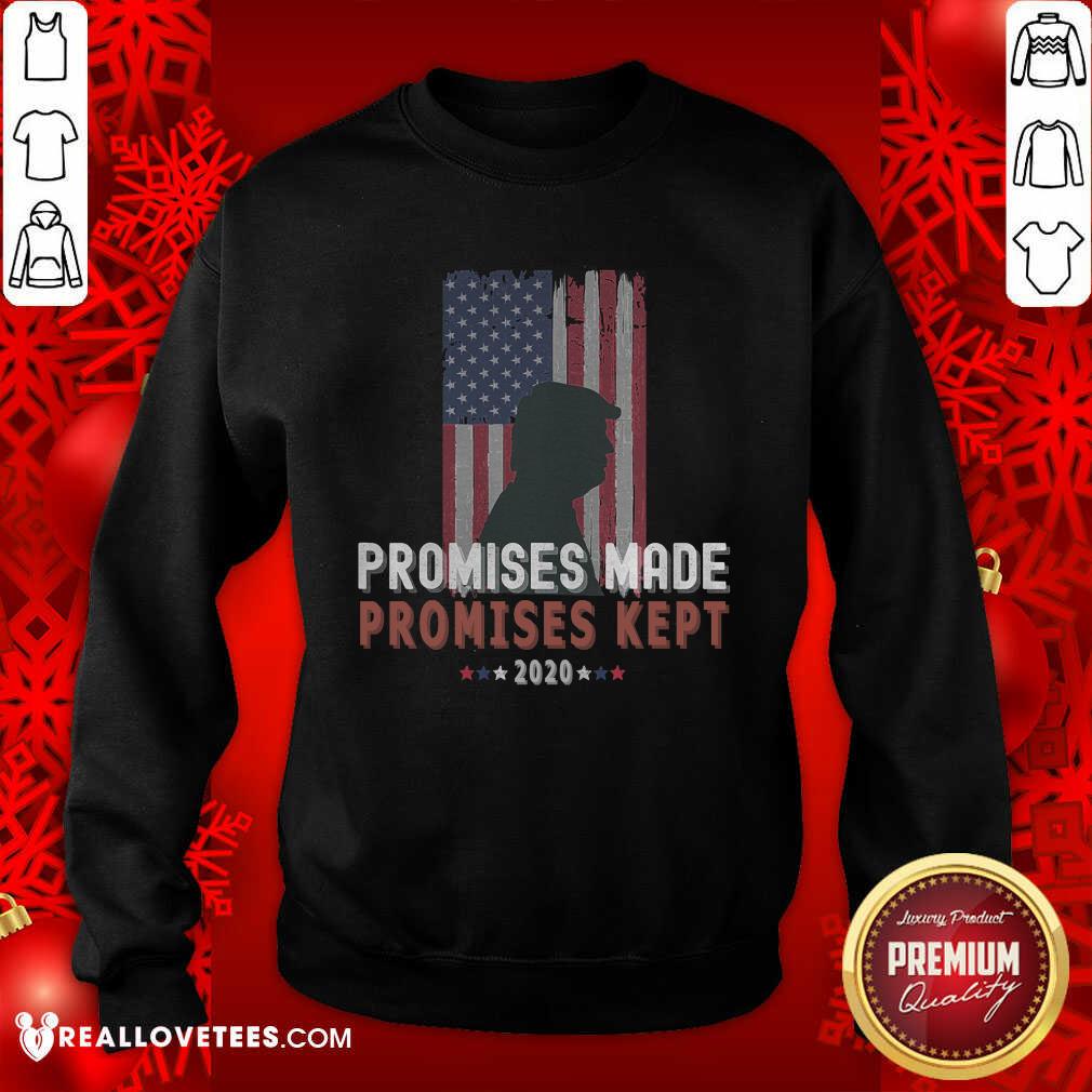 Pro Promises Made Promises Kept Pro Trump 2020 American Flag Shirt