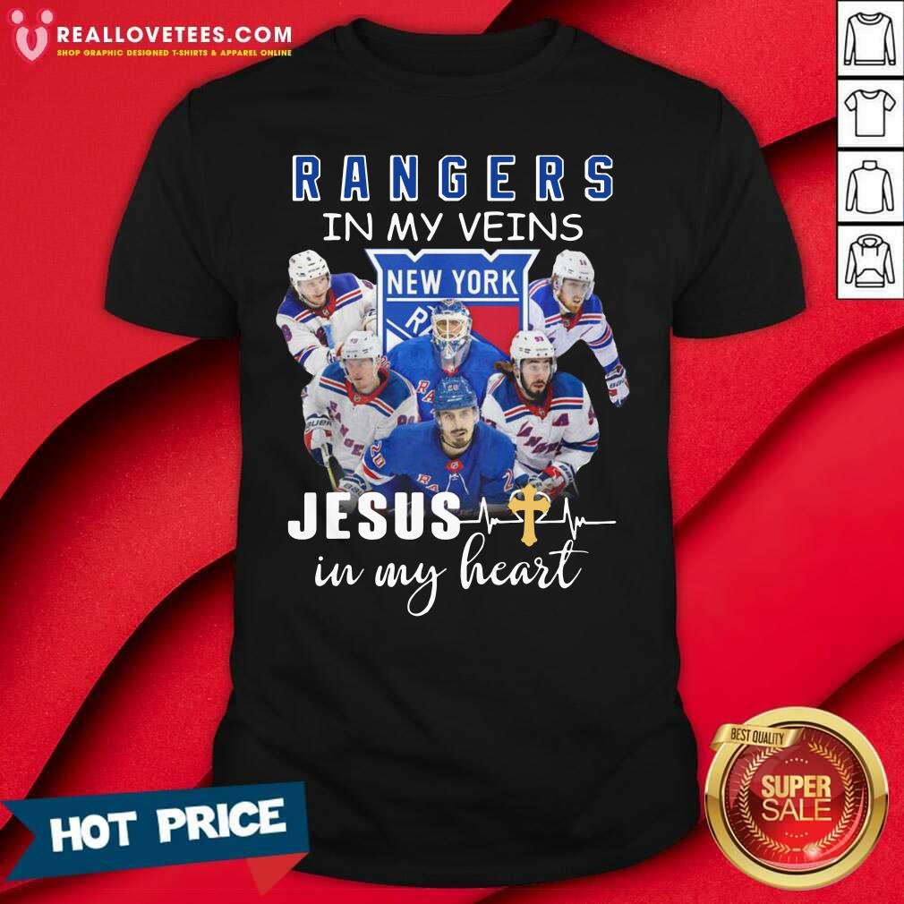 Pro The New York Rangers Team Players In My Veins Jesus In My Heart Shirt