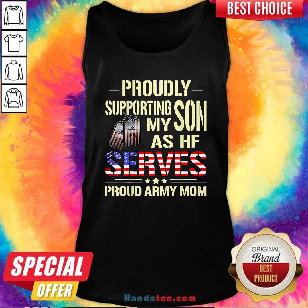 proudly-supporting-my-son-as-he-serves-military-proud-army-mom-american-flag-tank-top.jpg