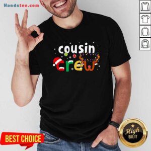 Nice Cousin Crew Teacher Christmas Shirt