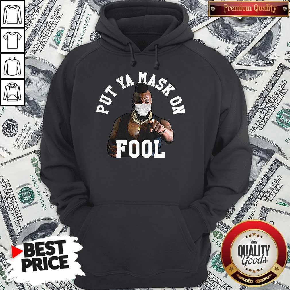 Put Ya Mask On Fool Mr Shirt