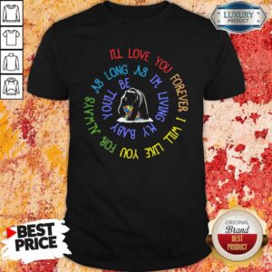 Bear LgbBeart I'll Love You Forever I Will Like You For Always As Long As I'm Living My Baby You'll Be Autism Shirt