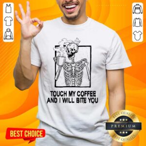Hot Touch 22 Coffee I Will Bite Shirt