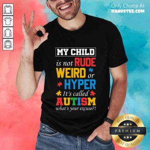 Happy My Child Rude Weird Hyper Shirt