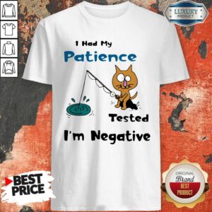 Awesome Cat I Had Me Pati Tested I’m Negative Shirt
