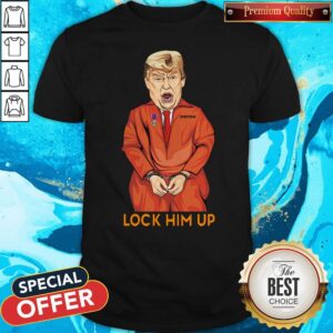 Trump Orange Prison Jumpsuit Lock Him Up Shirt