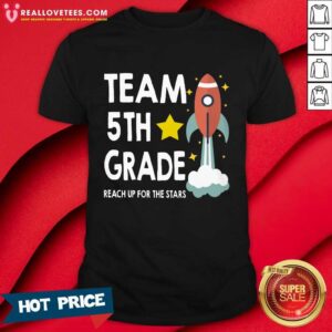 Team 5th Grade Reach Up For The Stars Rocket Shirt