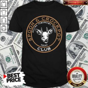 Hot Spoon And Crock Pot Killing Tomorrow’s Trophies Today Club 2020 Shirt