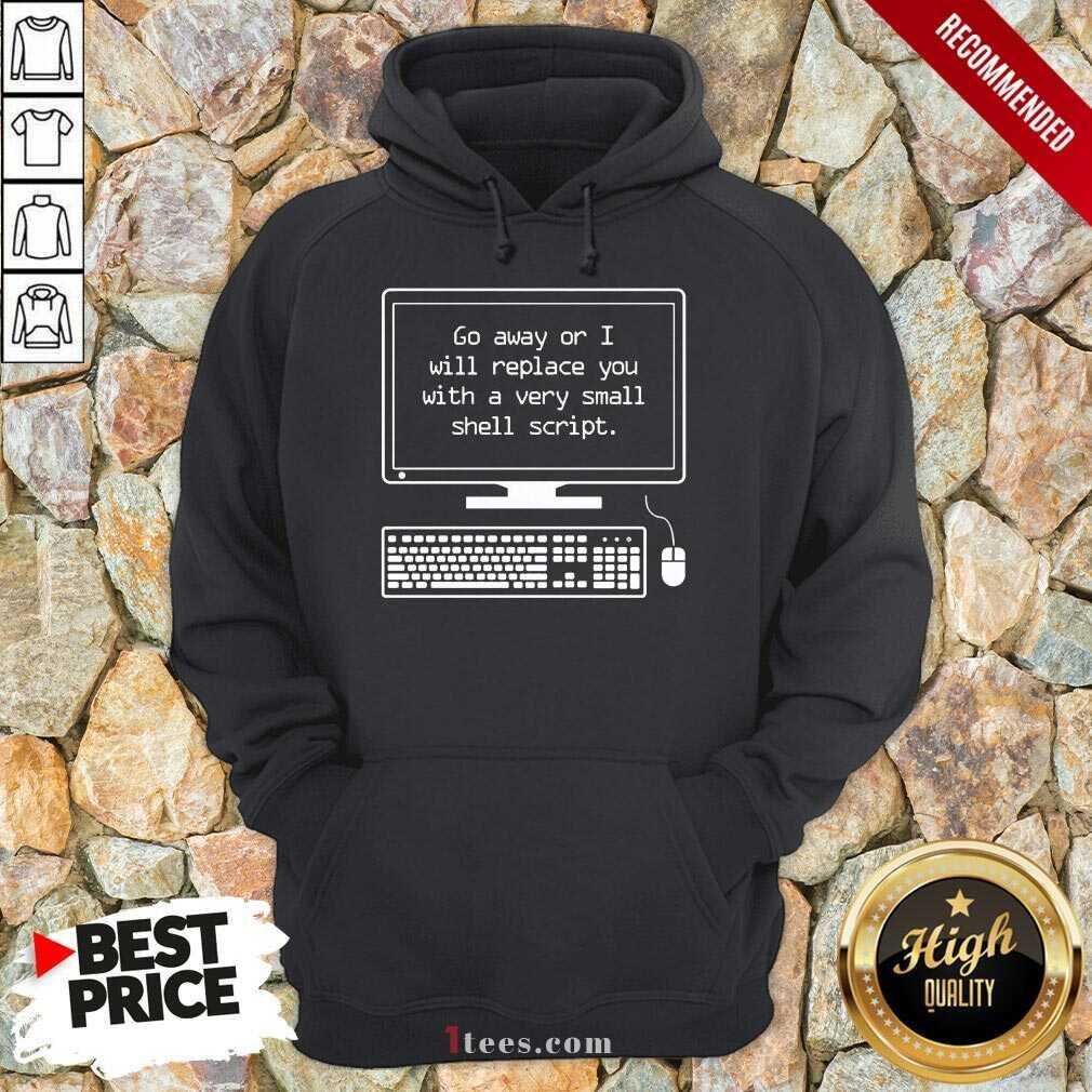 Replace You With A Very Small Shell Script Shirt