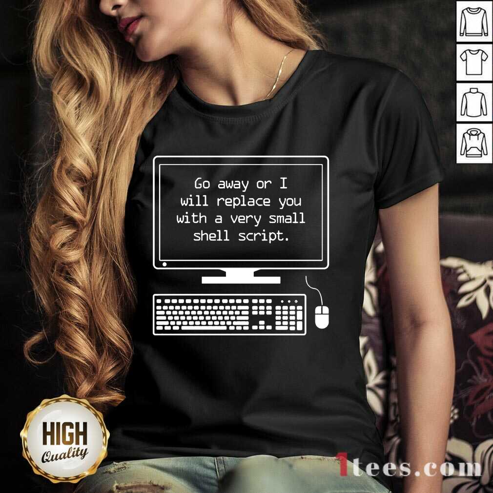 Replace You With A Very Small Shell Script Shirt