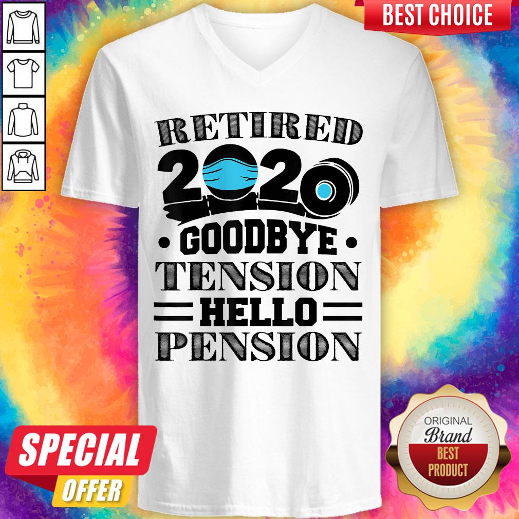 Retired 2020 Goodbye Tension Hello Pension Face Mask Shirt