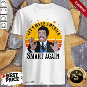 Hot Tyson Lets Make America Smart Again Vintage Shirt