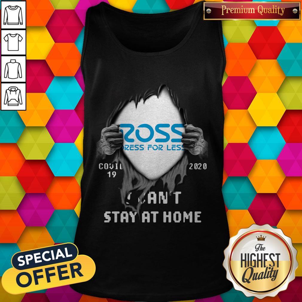 Ross Dress For Less Inside Me Covid-19 2020 I Can’t Stay At Home Shirt