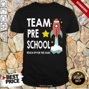 Team Preschool Reach Up For The Stars Astronaut Spaceship Shirt