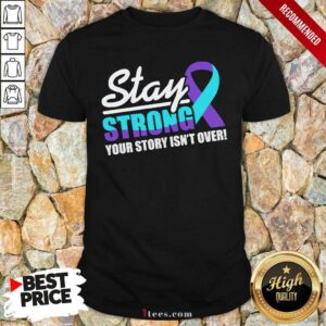 Perfect Stay Strong Suicide Awareness Shirt