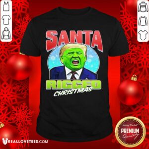 Love Santa Ricced Christmas Donald Trump Election Shirt