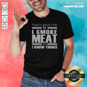 Nice 1 Do I Smoke Meat Shirt
