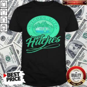 Nice Bitches With Hitches Truck Green Shirt
