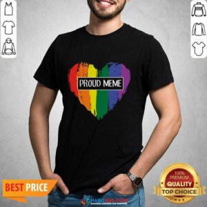Premium Proud MeMe Rainbow Heart 09 Shirt