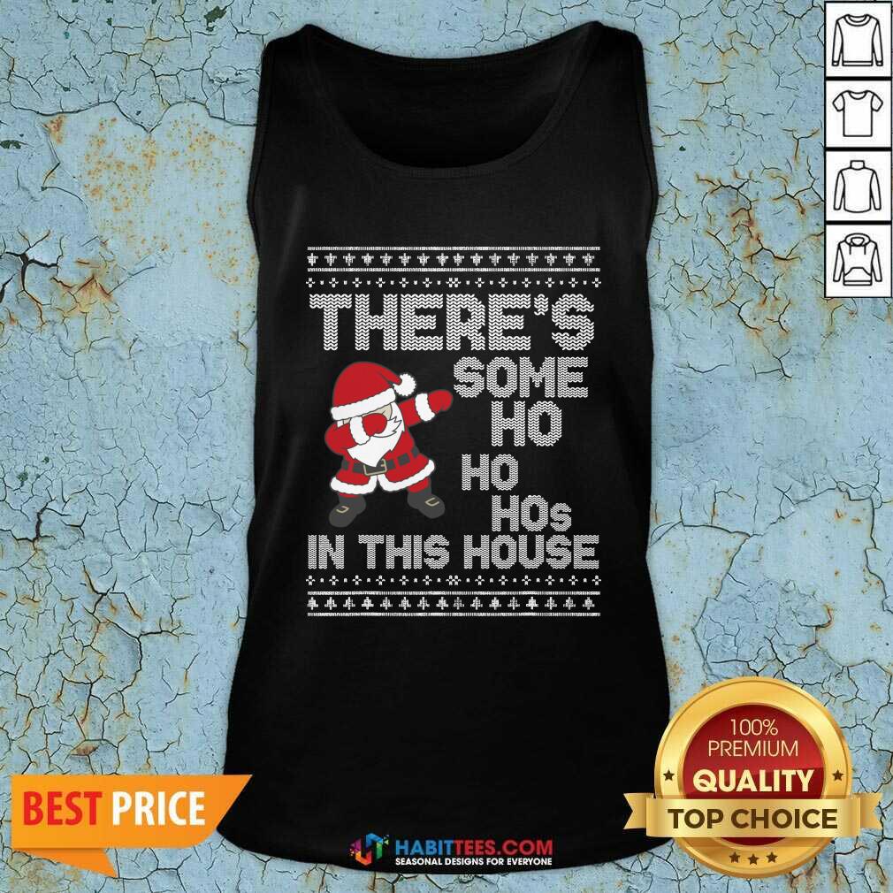 Santa Dabbing There’s Some Ho Ho Hos In This House Ugly Christmas shirt