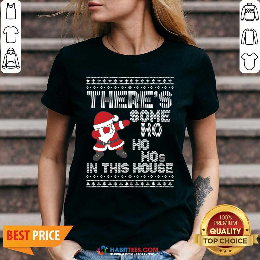 Santa Dabbing There’s Some Ho Ho Hos In This House Ugly Christmas shirt