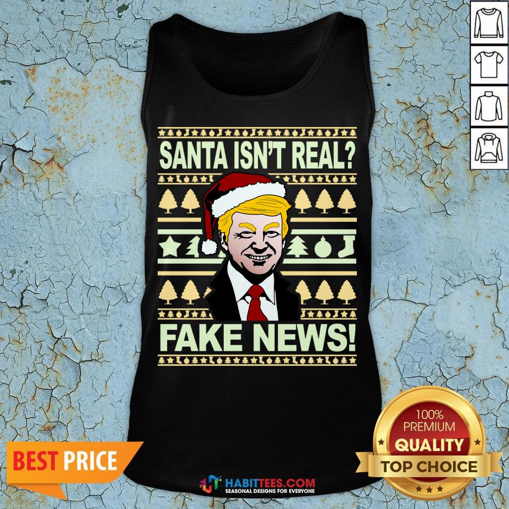 Santa isn't real? Fake news! Funny Trump Christmas Gift Shirt