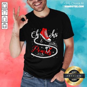 Excited Chucks And Pearls 2021 Shirt
