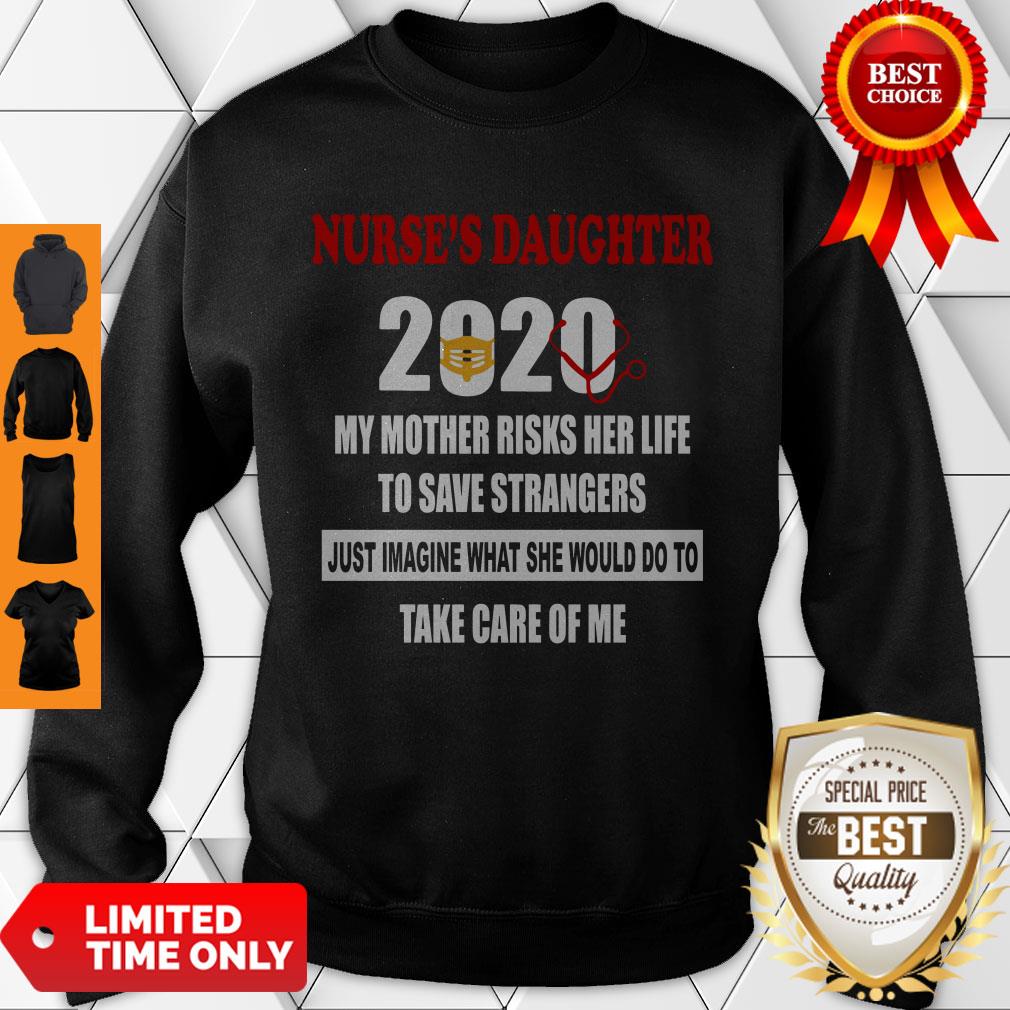 Top Nurse’s Daughter 2020 My Mother Riskis Her Life Covid-19 Shirt