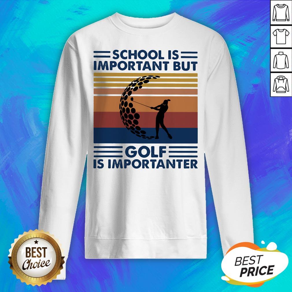 School Is Important But Golf Is Importanter Vintage Retro Shirt