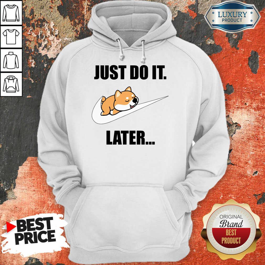 Shiba Inu Lovers Nike Just Do It Later Shirt
