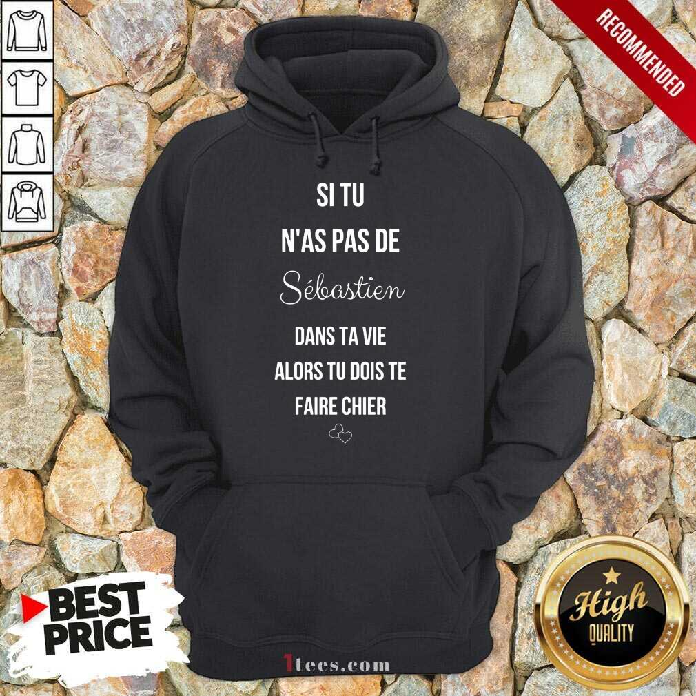 Si Tu Nas Pas De Sebastien Shirt