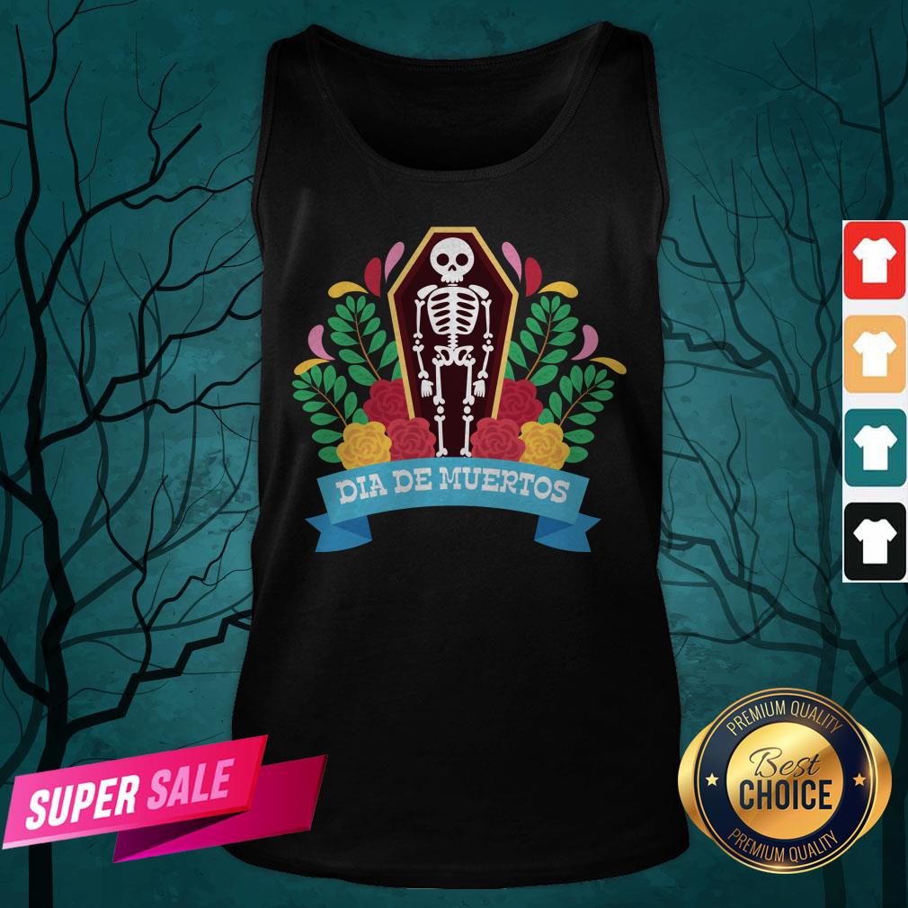 Skeleton Dia De Muertos Day Of The Dead Shirt