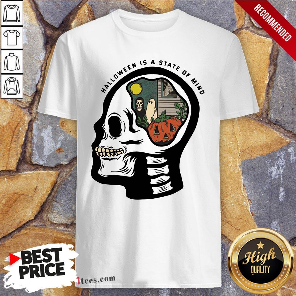 Skull Halloween Is A State Of Mind Shirt