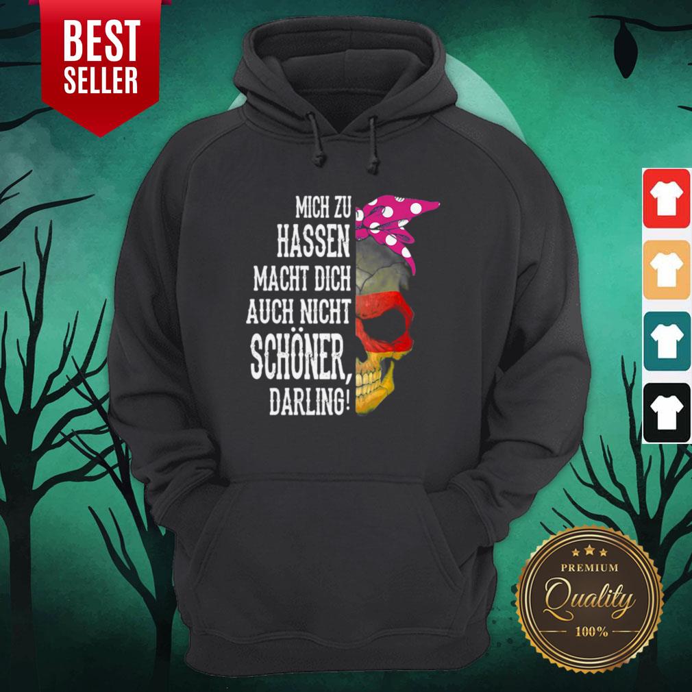 Skull Mich Zu Hassen Macht Dich Auch Nicht Schoner Darling Halloween Shirt