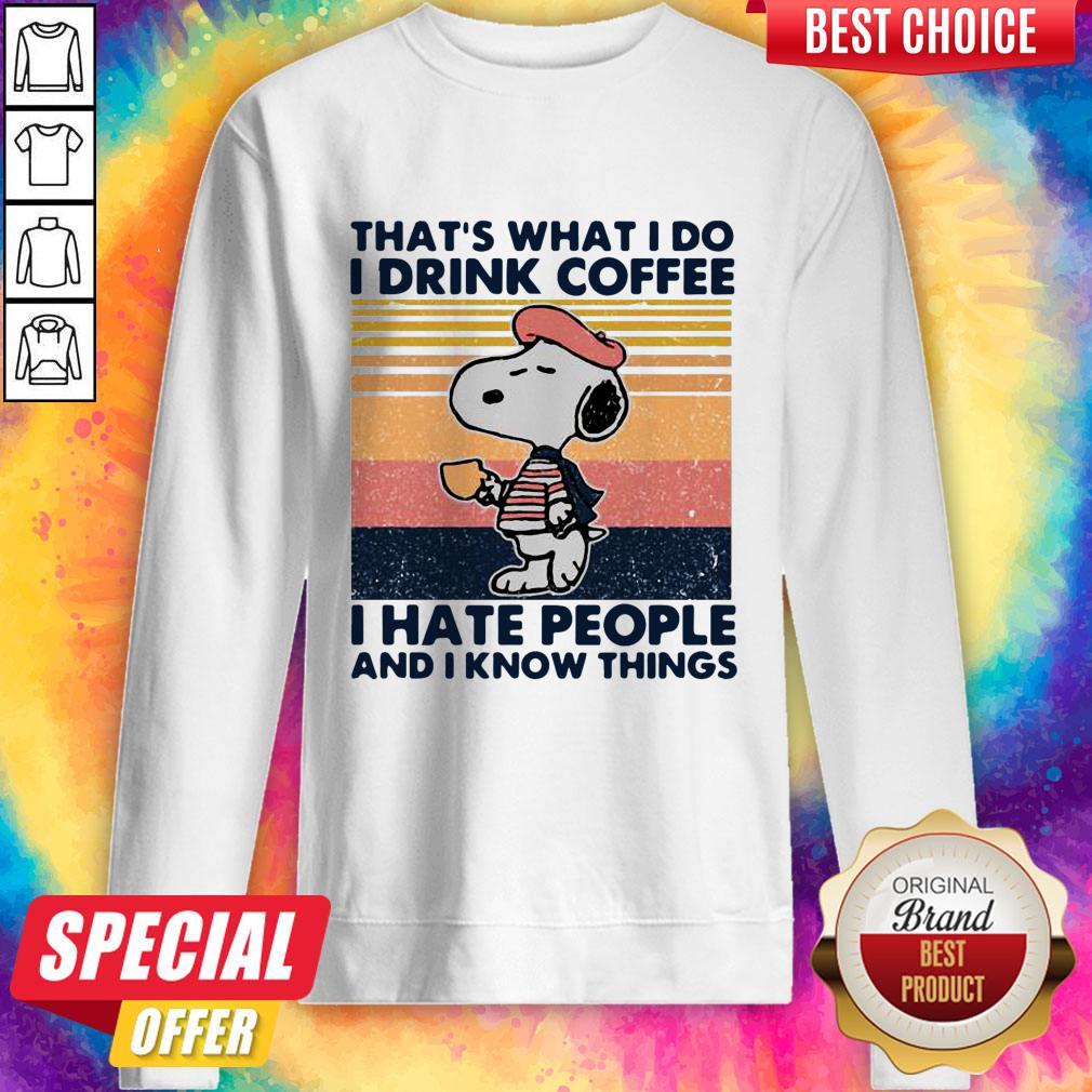 Snoopy That’s What I Do I Drink Coffee I Hate People And I Know Things Shirt