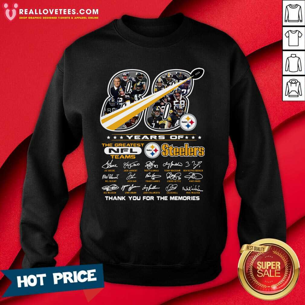 so-88-years-of-the-greatest-nfl-teams-pittsburgh-steelers-thank-you-for-the-memories-sweatshirt.jpg