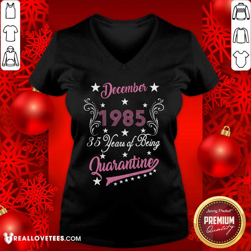 So December 1985 35 Years Of Being Quarantine 35Th Birthday Shirt