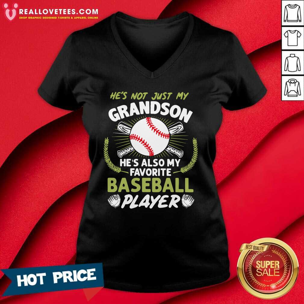So He’s Not Just My Grandson He’s Also My Favorite Baseball Player Shirt