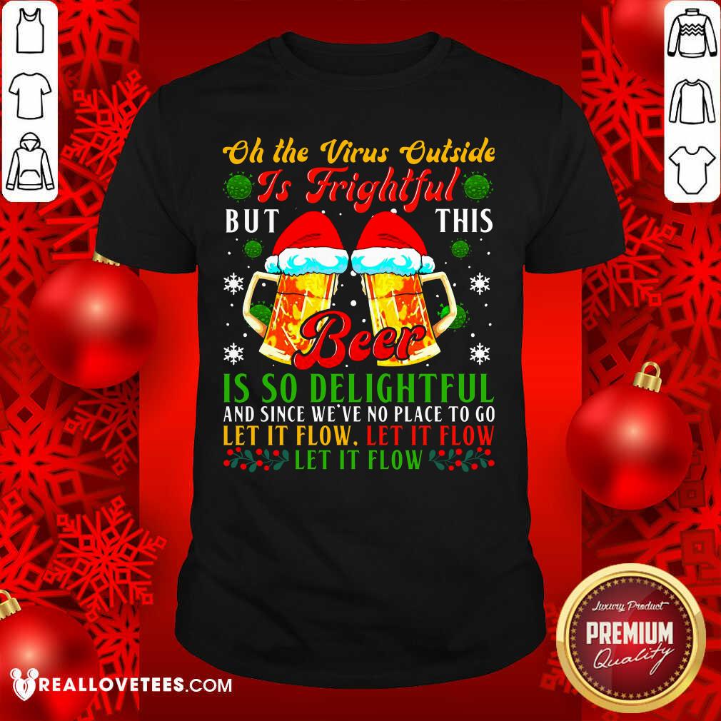 so-oh-the-virus-outside-is-frightful-but-this-beer-is-so-delightful-and-shirt-1.jpg