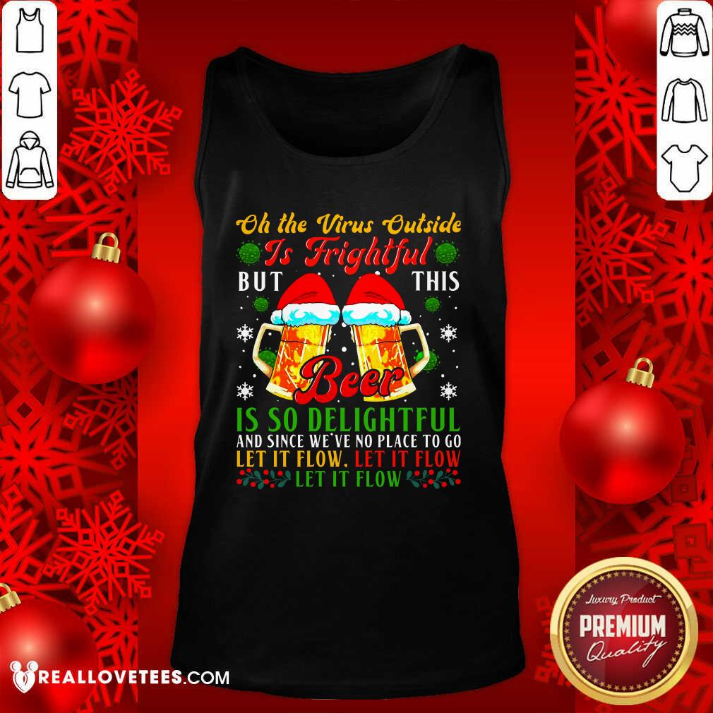 so-oh-the-virus-outside-is-frightful-but-this-beer-is-so-delightful-and-tank-top-1.jpg