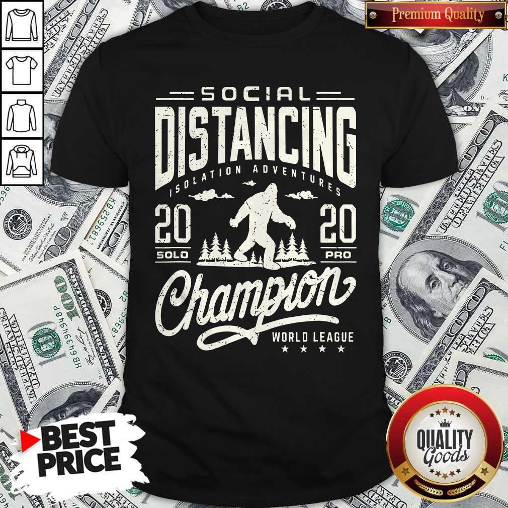 Social Distancing Isolation Adventures 2020 Solopro Champion World League Shirt