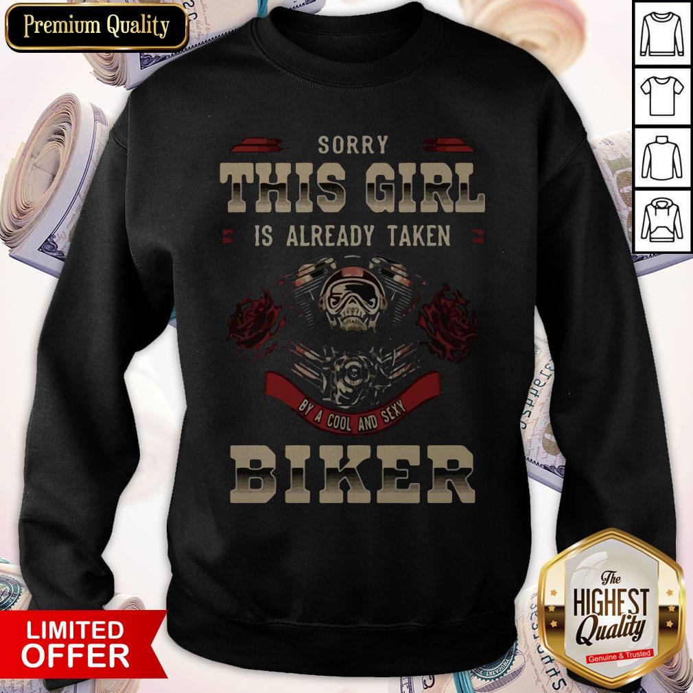 Sorry This Girl Is Already Taken By A Cool And Sexy Biker Motorcycle Shirt