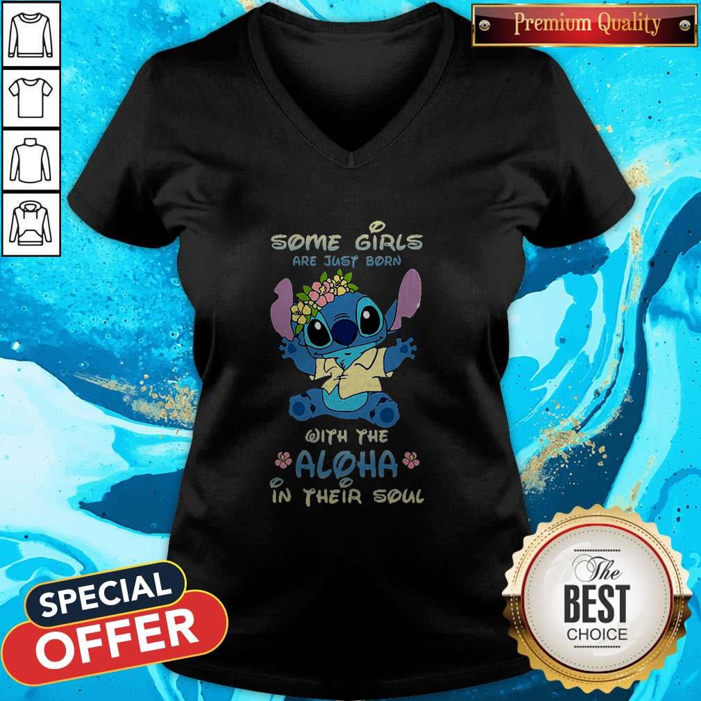 Stitch Some Girls Are Just Born With The Aloha In Their Soul Shirt