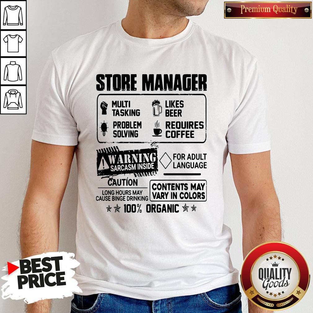 store-manager-warning-sarcasm-inside-caution-contents-may-vary-in-color-100-shirt.jpg