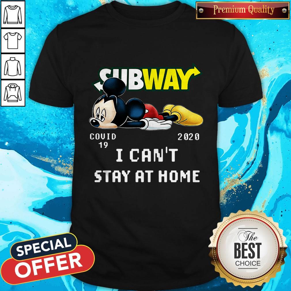 Subway Mickey Mouse Covid 19 2020 I Can't Stay At Home Shirt