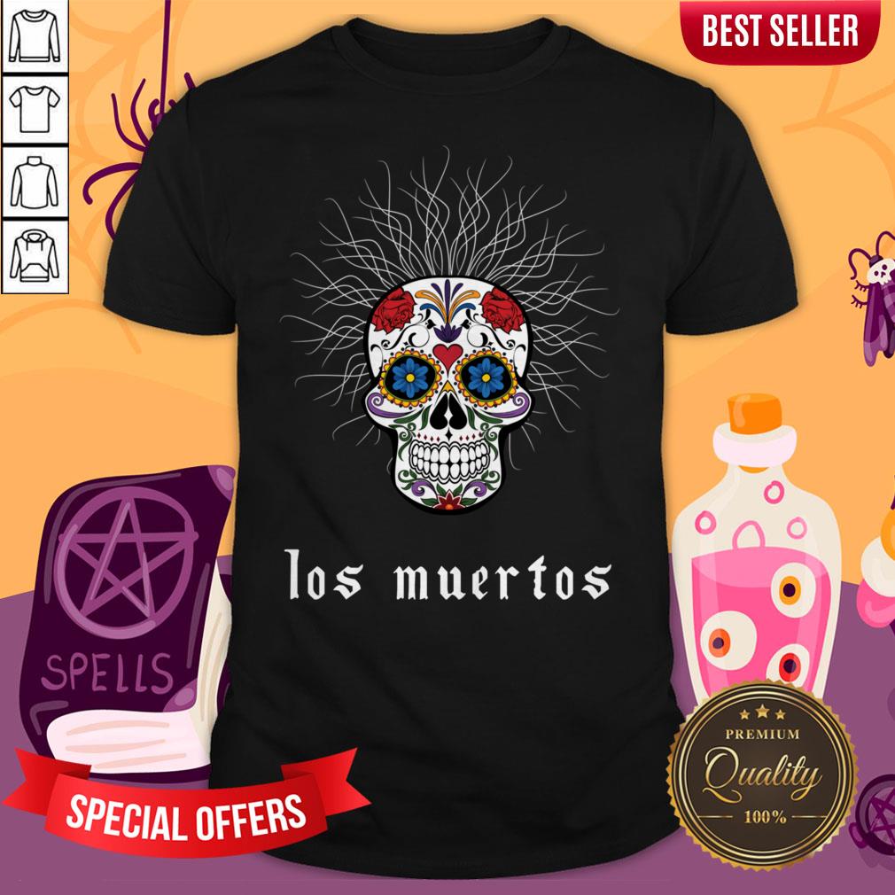 Sugar Skull Dia De Los Muertos Day Dead Shirt