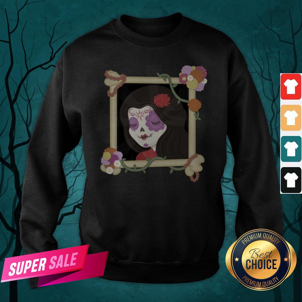 Sugar Skull Girl Beautiful Day Of The Dead Dia De Muertos Shirt