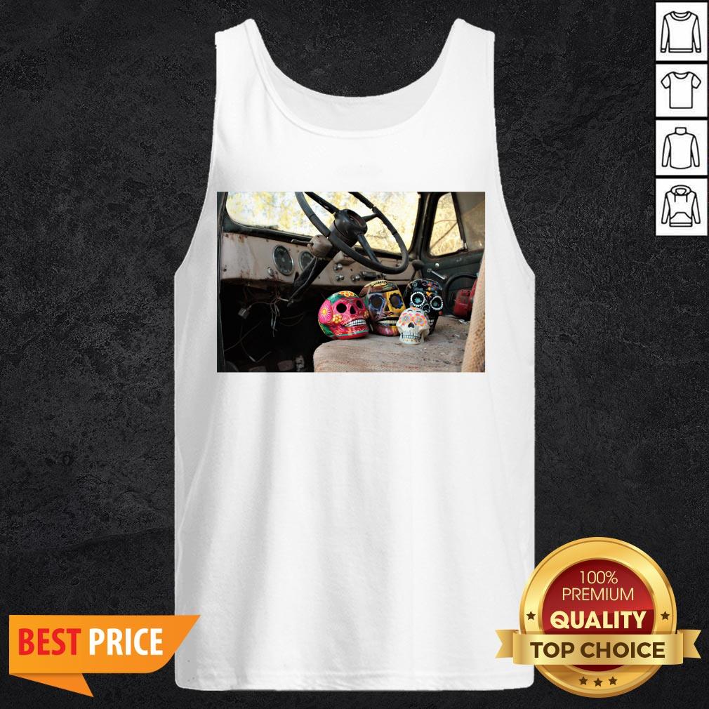 Sugar Skulls In An Truck Dia De Los Muertos Shirt